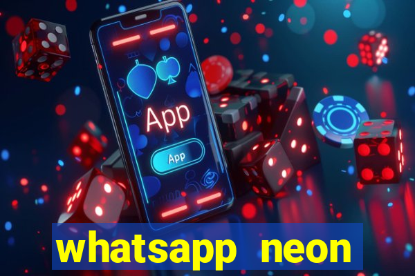 whatsapp neon consiga mais